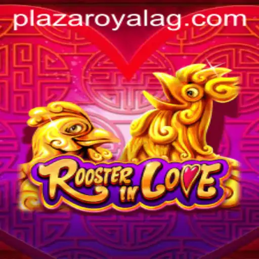 Exploring the World of RoosterInLove: A Strategic Delight on 5588.bet